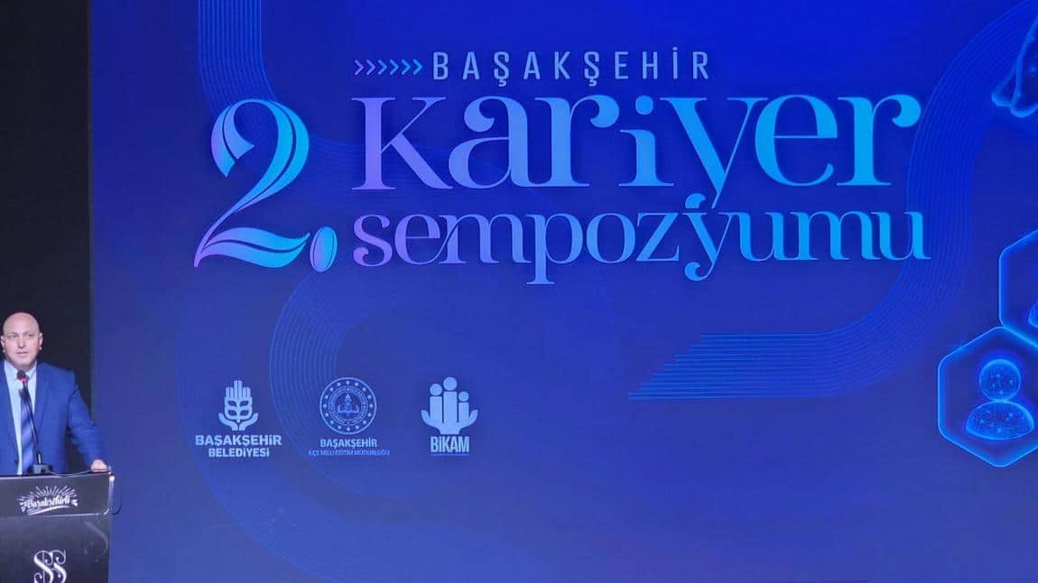 Milli Eğitim Bakanlığımızca İstanbul Üniversitesi ile Başakşehir Belediyesi aracılığıyla. Kariyer Sempozyumu gerçekleştirildi. 